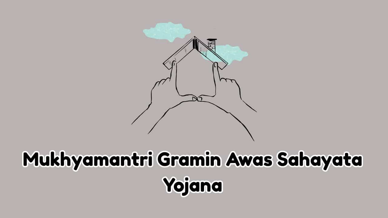 Mukhyamantri Gramin Awas Sahayata Yojana Bihar